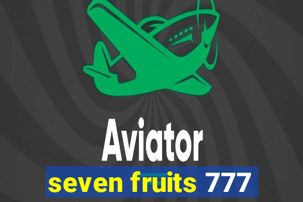 seven fruits 777